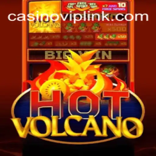 Exploring the Exciting World of HotVolcano Slots at CasinoVIP.com Oficial Slots Brasil #1